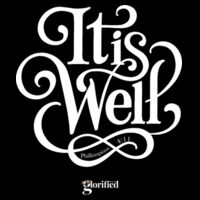 It is Well- Glorified Design